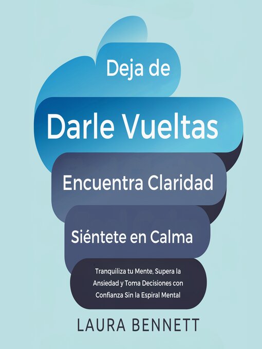 Title details for Deja de Darle Vueltas by Laura Bennett - Available